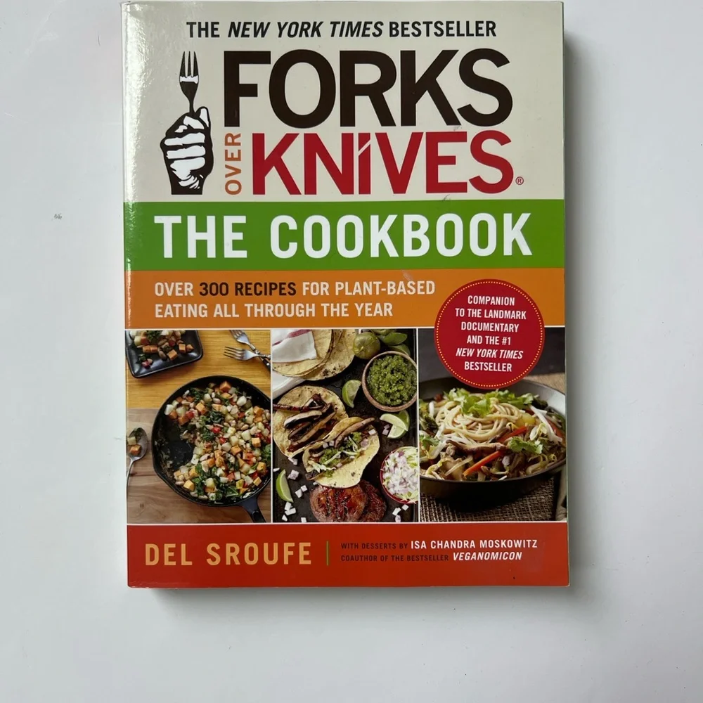 Forks Over Knives The Cookbook by Del Sroufe